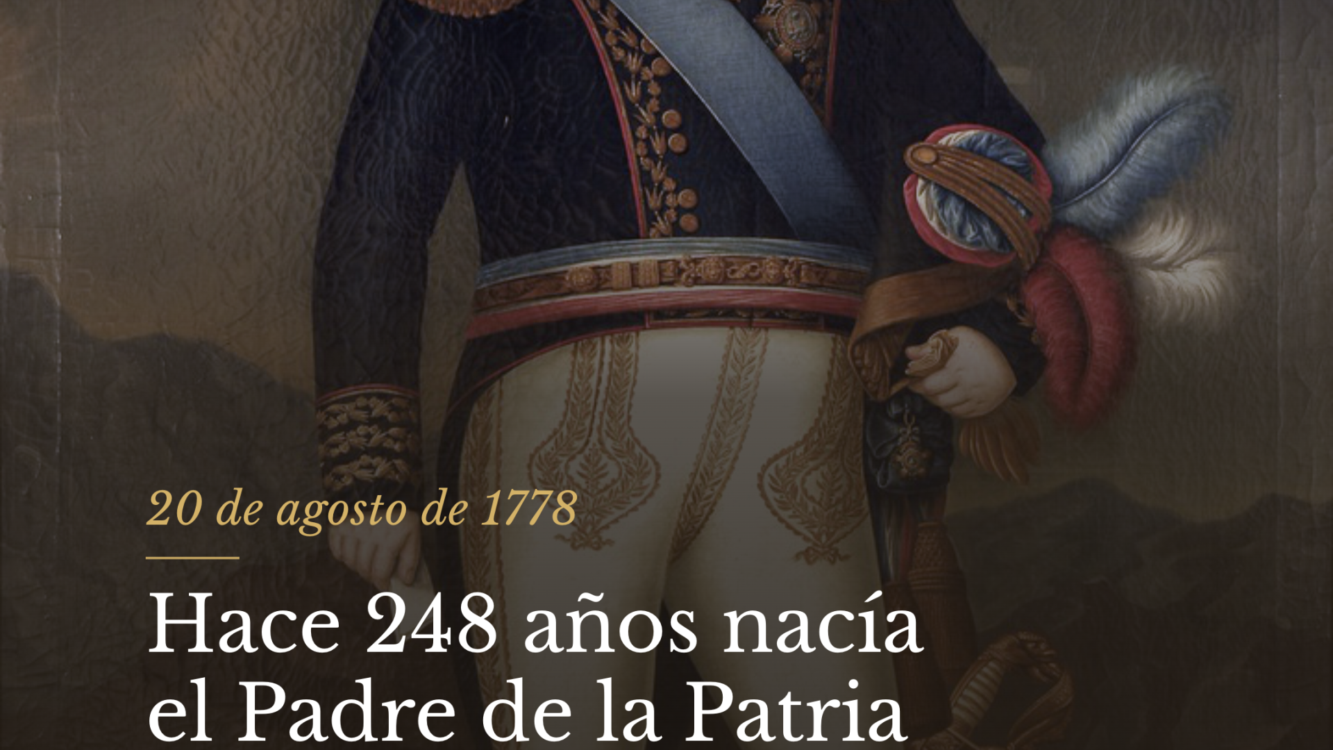 Hace 248 años nacía el Padre de la Patria