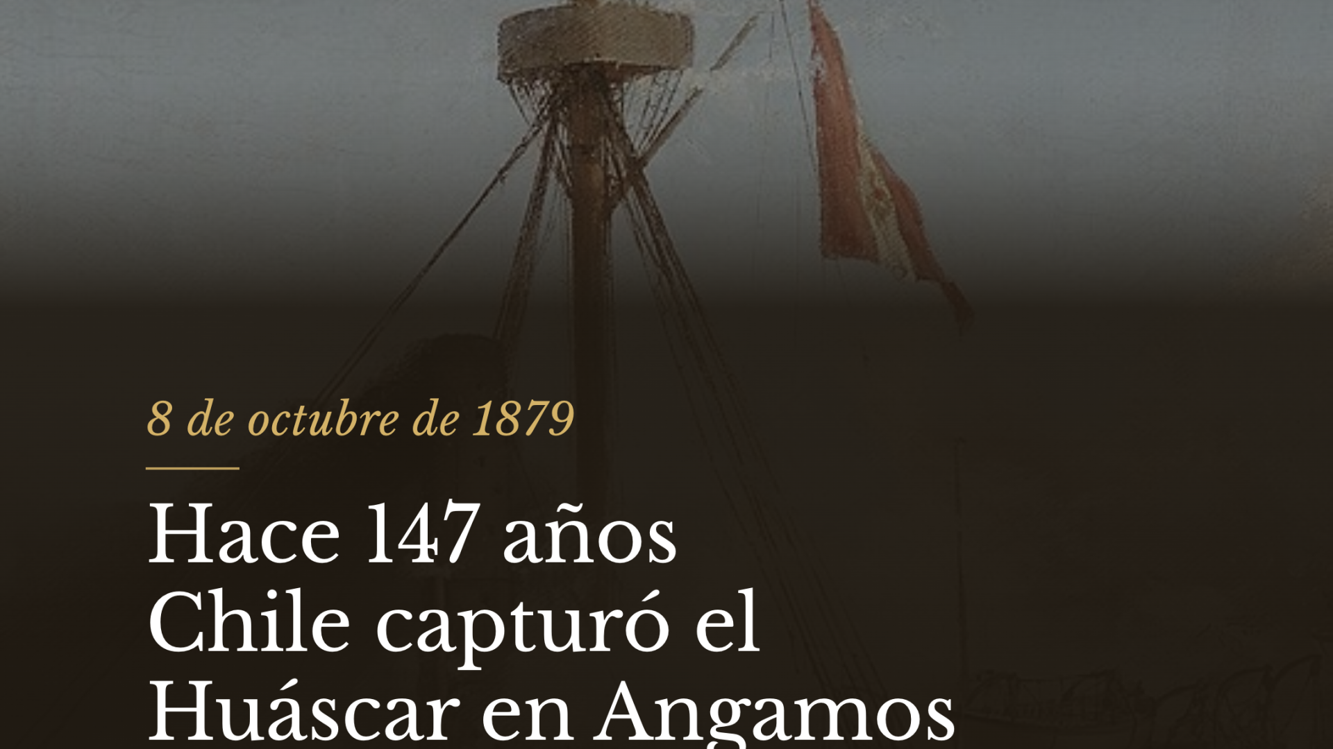 Hace 147 años Chile capturó el Huáscar en Angamos