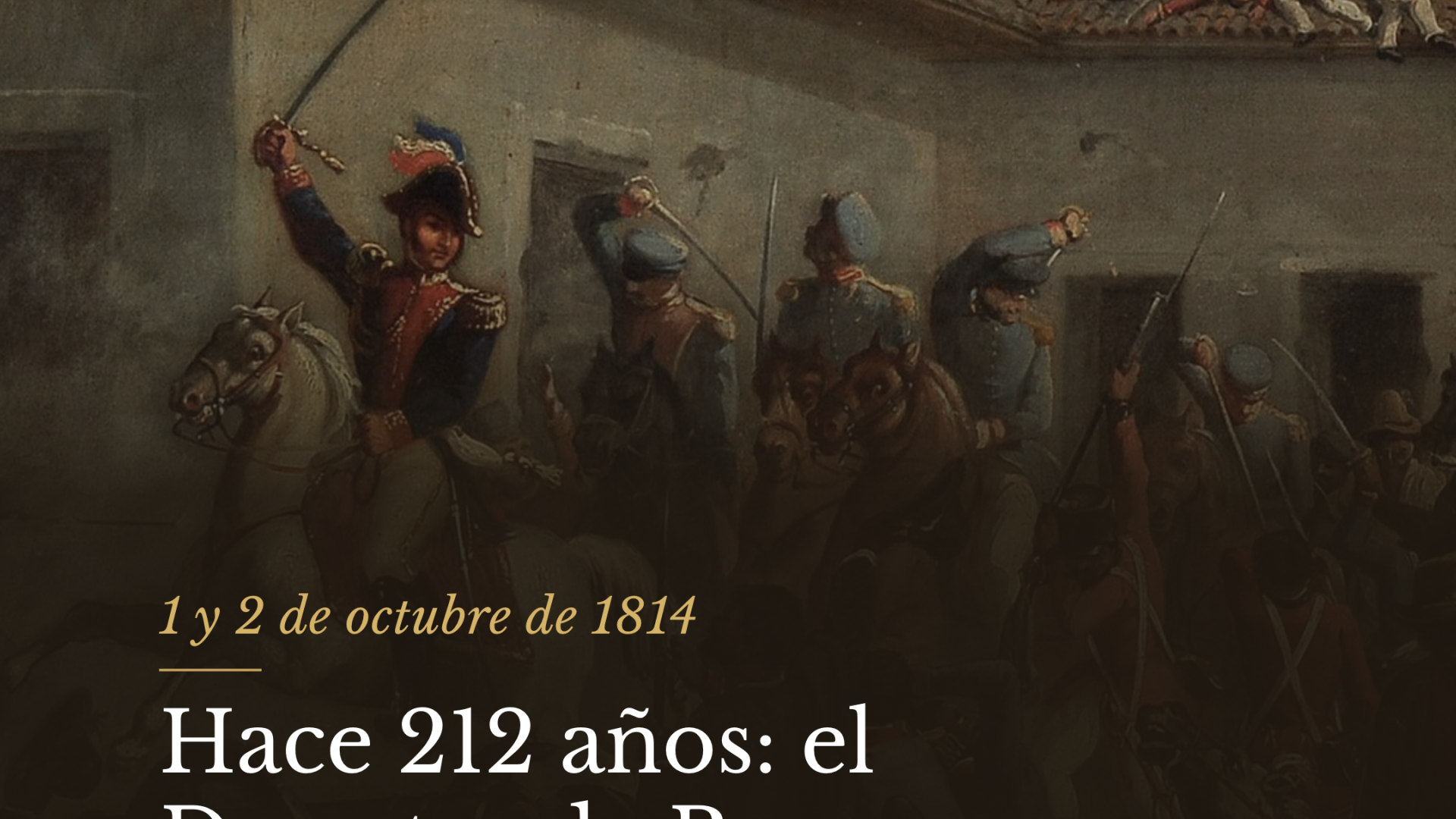 Hace 212 años: el Desastre de Rancagua